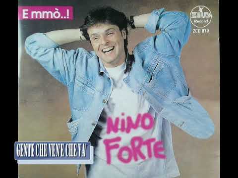 NINO FORTE GENTE CHE VEN'E CHE VA' [ OFFICIAL ]