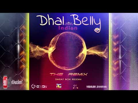 G.VON & Vedesh Sookoo - Dhal Belly Indian Remix (Sweat Box Riddim) 2k19 ChutneySoca