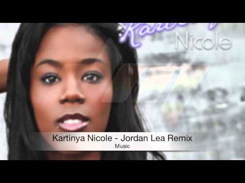 Kartinya Nicole - Music (Jordan Lea Remix)