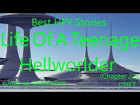 Best HFY Reddit Stories: Life Of A Teenage Hellworlder (Chapter 22)