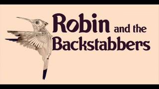 Robin And The Backstabbers - Rosu Frana