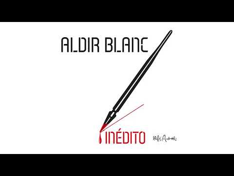 Aqui, Daqui - Aldir Blanc