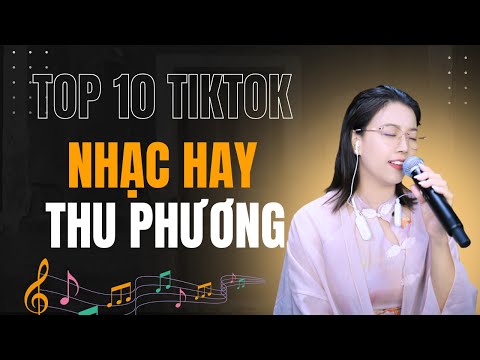 LK NHẠC GÂY NGHIỆN TIKTOK Nguyễn Thu Phương