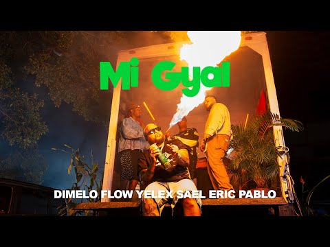 DIMELO FLOW ( TRAGO #2 ) MI GYAL - YELEX SAEL ERIC PABLO