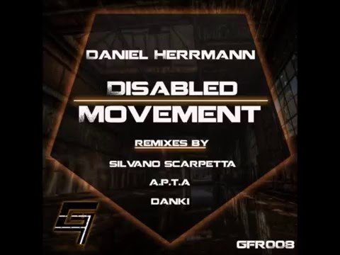 Daniel Herrmann - Disabled Movement (Danki Remix)[Goodfellas Records]