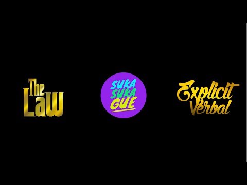 THE LAW x EXPLICIT VERBAL - SUKA SUKA GUE (Video Lyric)