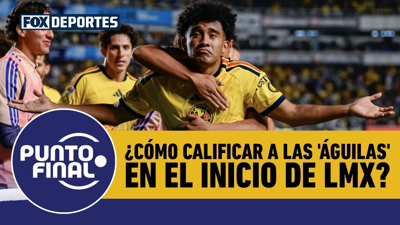 🦅 QUERÉTARO 0-1 AMÉRICA, ¿cómo calificar a las 'ÁGUILAS' en el inicio de la LIGA MX? | Punto Final