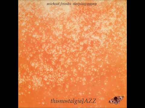 MICHAEL FRANKS -- SLEEPING GYPSY ALBUM - PART I - 1977
