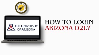 How To Login To Arizona D2L