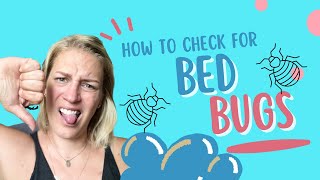 Bed Bugs?!?!  How to find them before they find you when traveling!