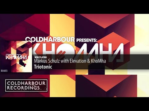 Markus Schulz with Elevation & KhoMha - Triotonic (Preview from Coldharbour presents KhoMha)