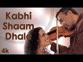 Kabhi Shaam Dhale 4K Video Lucky Ali Gauri Karnik Mahalakshmi Iyer HD Audio