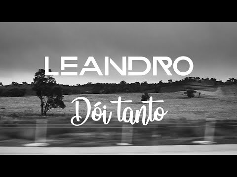 Leandro - Dói tanto (Lyric video)