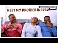 MEET MY BROTHER-IN-LAW || Brother Tag