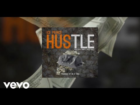 Ice Prince, Seyi Vibez & Ceeza Milli - Hustle (Lyric Video)