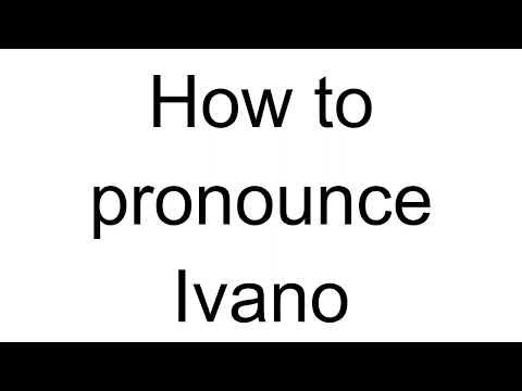 How to Pronounce Ivano (Italian)