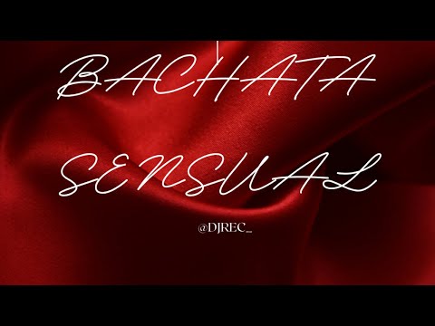 Bachata Mix | The best of Bachata Sensual by DJ REC