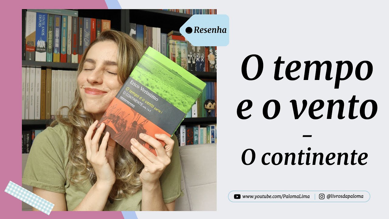 O tempo e o vento - O Continente, Erico Verissimo | Paloma Lima