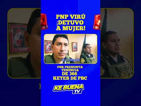 🚨👮‍♀️ 𝗣𝗡𝗣 𝗩𝗜𝗥𝗨́ 𝗗𝗘𝗧𝗨𝗩𝗢 𝗔 𝗨𝗡𝗔 𝗠𝗨𝗝𝗘𝗥✅🔵🟡𝗽𝗼𝗿 𝗹𝗮 𝗽𝗿𝗲𝘀𝘂𝗻𝘁𝗮 𝘁𝗲𝗻𝗲𝗻𝗰𝗶𝗮 𝗱𝗲 𝟯𝟲𝟲 𝗸𝗲𝘁𝗲𝘀 𝗱𝗲 𝗣𝗕𝗖 💊💵