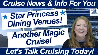 CRUISE NEWS! Star Princess Dining Venues Sneak Peak! Another Magic Conjurer's Cruise!
