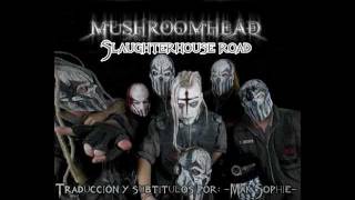 Mushroomhead - Slaughterhouse Road (Subtitulos en español)