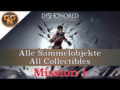 Dishonored Tod des Outsiders - Mission 1 - Alle Sammelobjekte - Collectibles - Aufträge