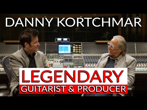Danny 'Kootch' Kortchmar: Legendary Guitarist & Producer - Warren Huart: Produce Like A Pro