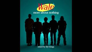 Wale-The Manipulation | More About Nothing (2010)