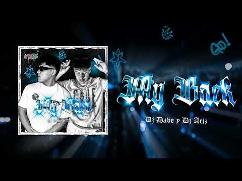My Back (Extend) | Dj Aciz & Dj Dave (Amantes Del Guaratech Vol.2)