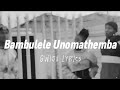 Asoze Ndixole Unomathemba Gwijo LYRICS