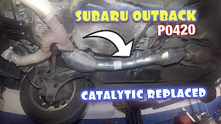 Replace Catalytic converter on Subaru Outback code P0420