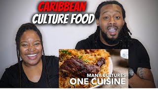 American Couple Reacts "Caribbean Culture Explained with Food"