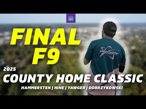 2025 County Home Classic | FINALF9 | Hammersten, Hine, Yawger, Dobrzykowski | Gatekeeper