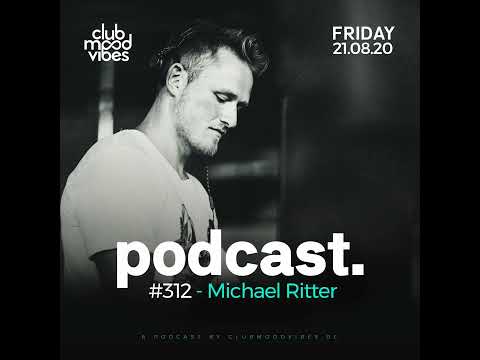 Club Mood Vibes Podcast #312: Michael Ritter