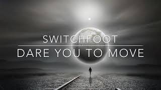 Switchfoot DARE YOU TO MOVE LYRICS (HD)