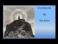 The Shins - It's Only Life (Lyrics)