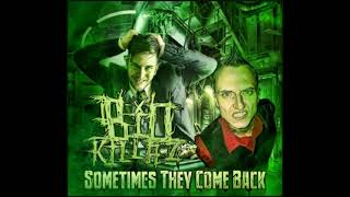 Bio Killaz - Sometimes They Come Back