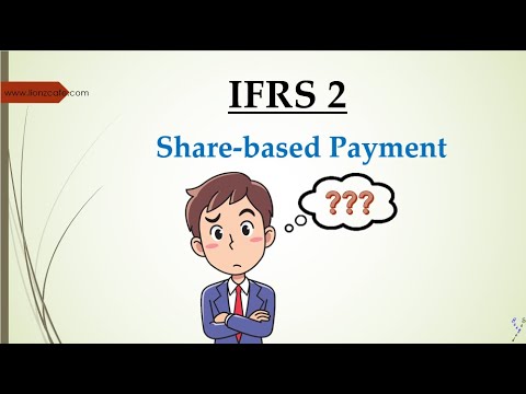 شرح معيار المحاسبة الدولي رقم 2 - الدفع علي اساس الأسهم - IFRS 2   Share based payment