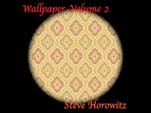 Steve Horowitz, Wallpaper Volume 2