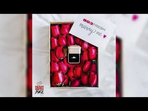 803Fresh - Marry Me (Official Audio)