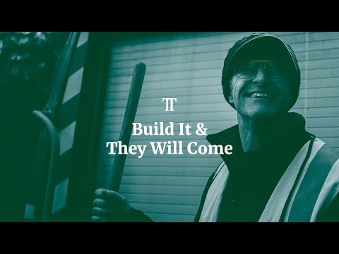 Build It And They Will Come | TRAIL TALES