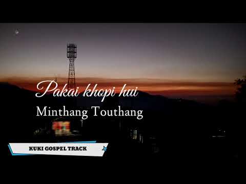 PAKAI KHOPI HUI A NUNG'E | MINTHANG TOUTHANG  | SOUND TRACK