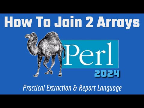 Perl Programming Tutorial: How To Join 2 Arrays 2024