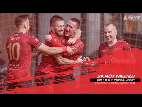 SKRÓT MECZU: ZNICZ KŁOBUCK - PODLESIANKA KATOWICE 1:2 (1:1)