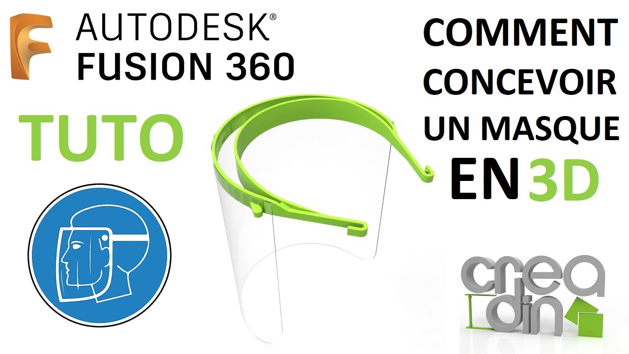 Comment concevoir un masque à visière sous fusion 360 Comment concevoir un masque à visière sous fusion 360