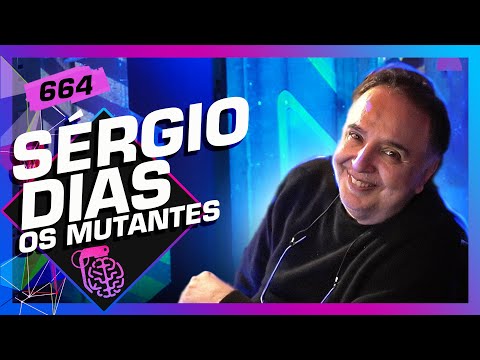 SÉRGIO DIAS (OS MUTANTES)  - Inteligência Ltda. Podcast #664