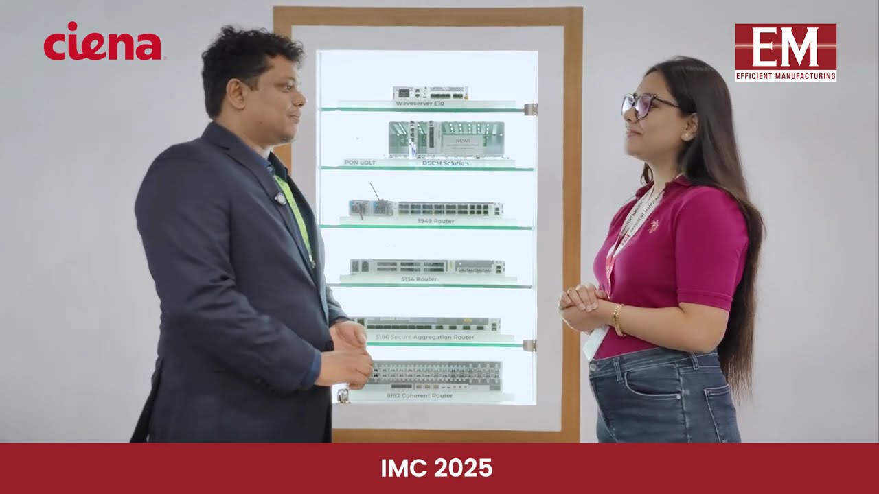 Efficient Manufacturing X Ciena | Enabling High-Speed Connectivity & AI-Driven Networks | IMC 2025