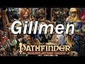 PATHFINDER Roleplaying Game RPG Race Guide Gillmen