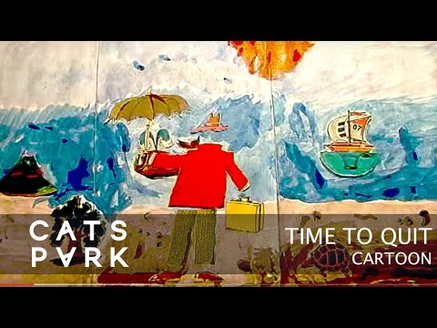 Cats Park - Time To Quit