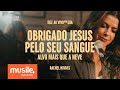 Rachel Novaes Obrigado Jesus Pelo Seu Sangue Thank You Jesus For The Blood Charity Gayle